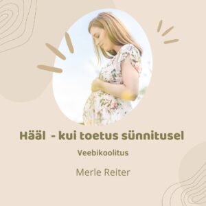 Hääl - kui toetus sünnitusel